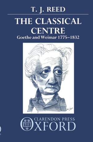 Classical Centre: Goethe and Weimar 17751832,Used