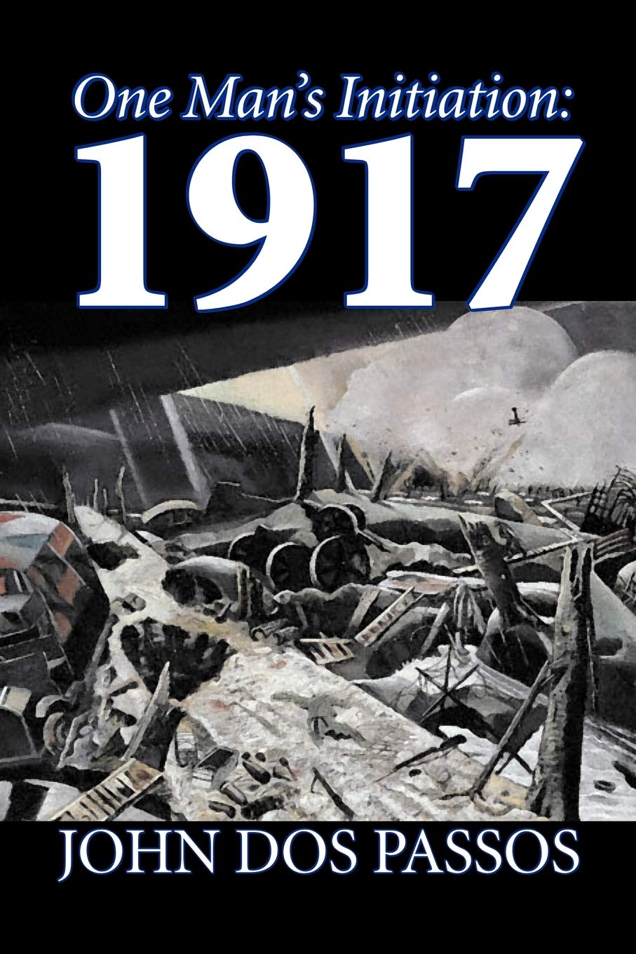 One Man's Initiation: 1917 by John Dos Passos, Fiction, Classics, Literary, War & Military,Used