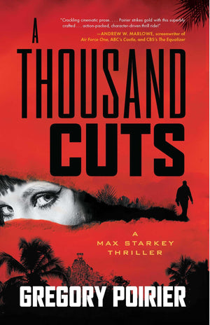 A Thousand Cuts: A Max Starkey Thriller