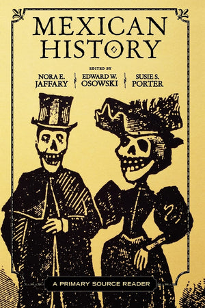 Mexican History: A Primary Source Reader,Used