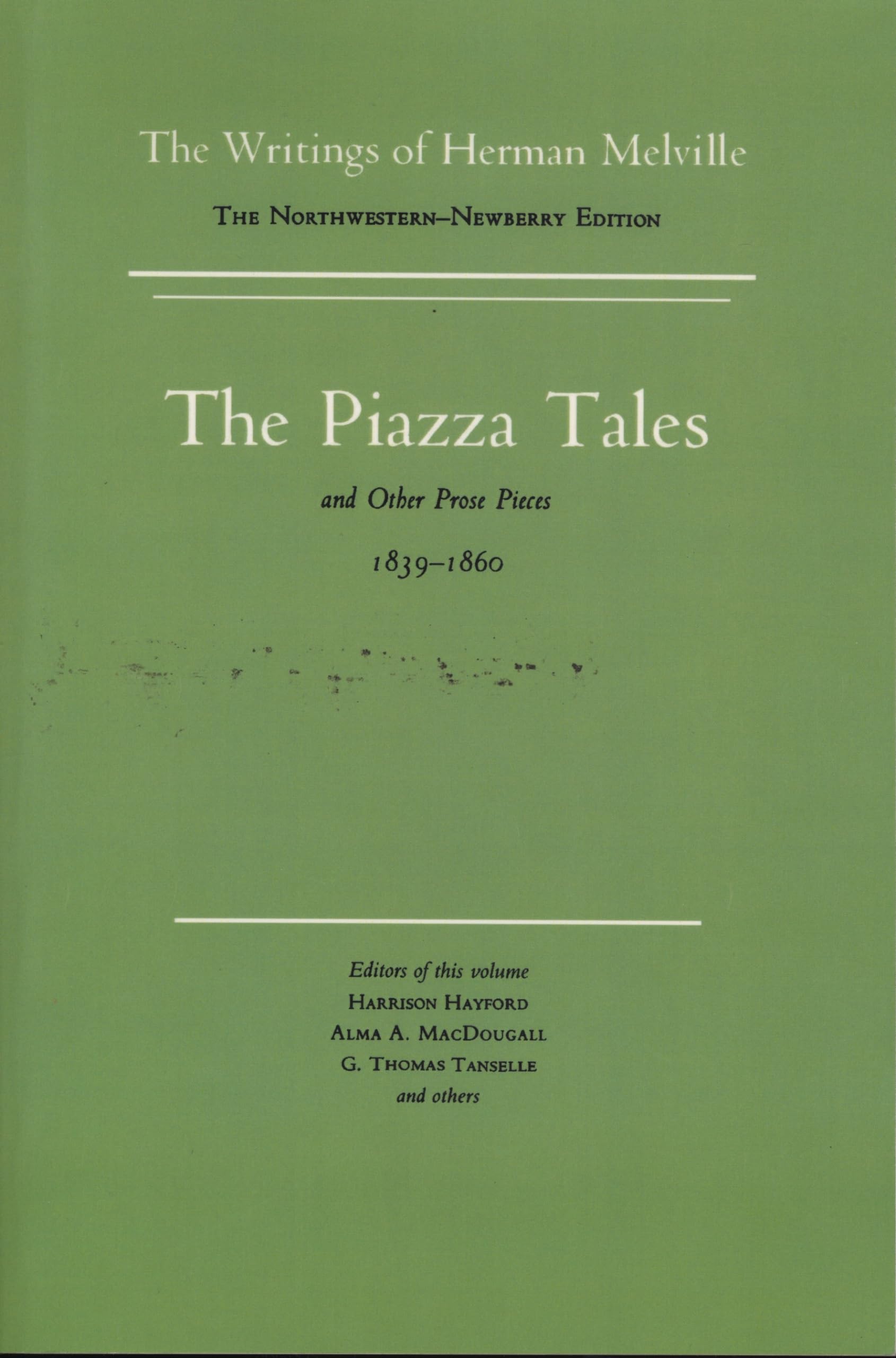 The Piazza Tales And Other Prose Pieces, 18391860: Volume Nine, Scholarly Edition (Melville),Used