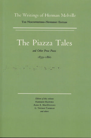 The Piazza Tales And Other Prose Pieces, 18391860: Volume Nine, Scholarly Edition (Melville),Used