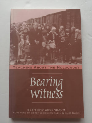 Bearing Witness: Teaching About the Holocaust,Used