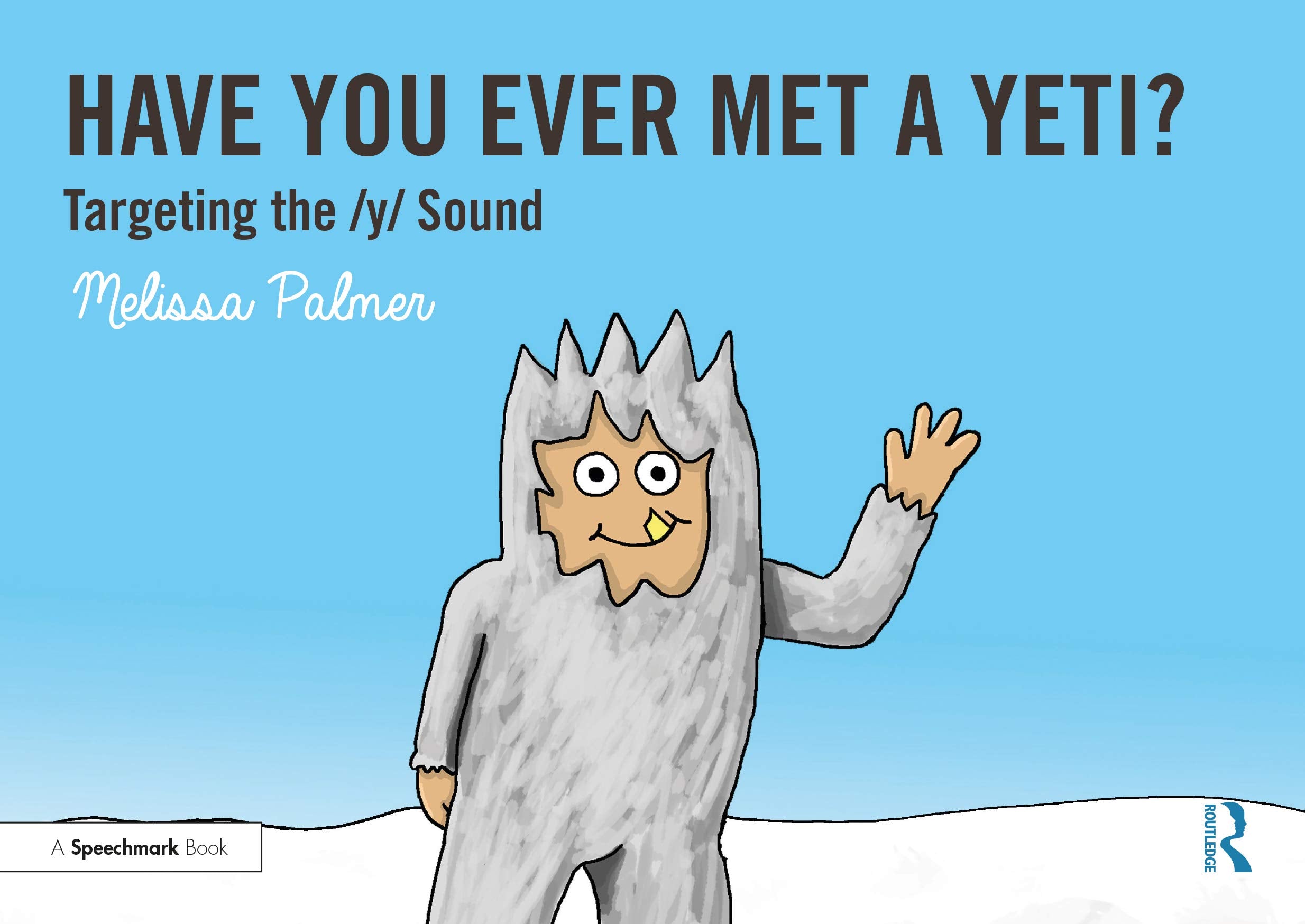 Have You Ever Met a Yeti?: Targeting the y Sound (Speech Bubbles 2),Used
