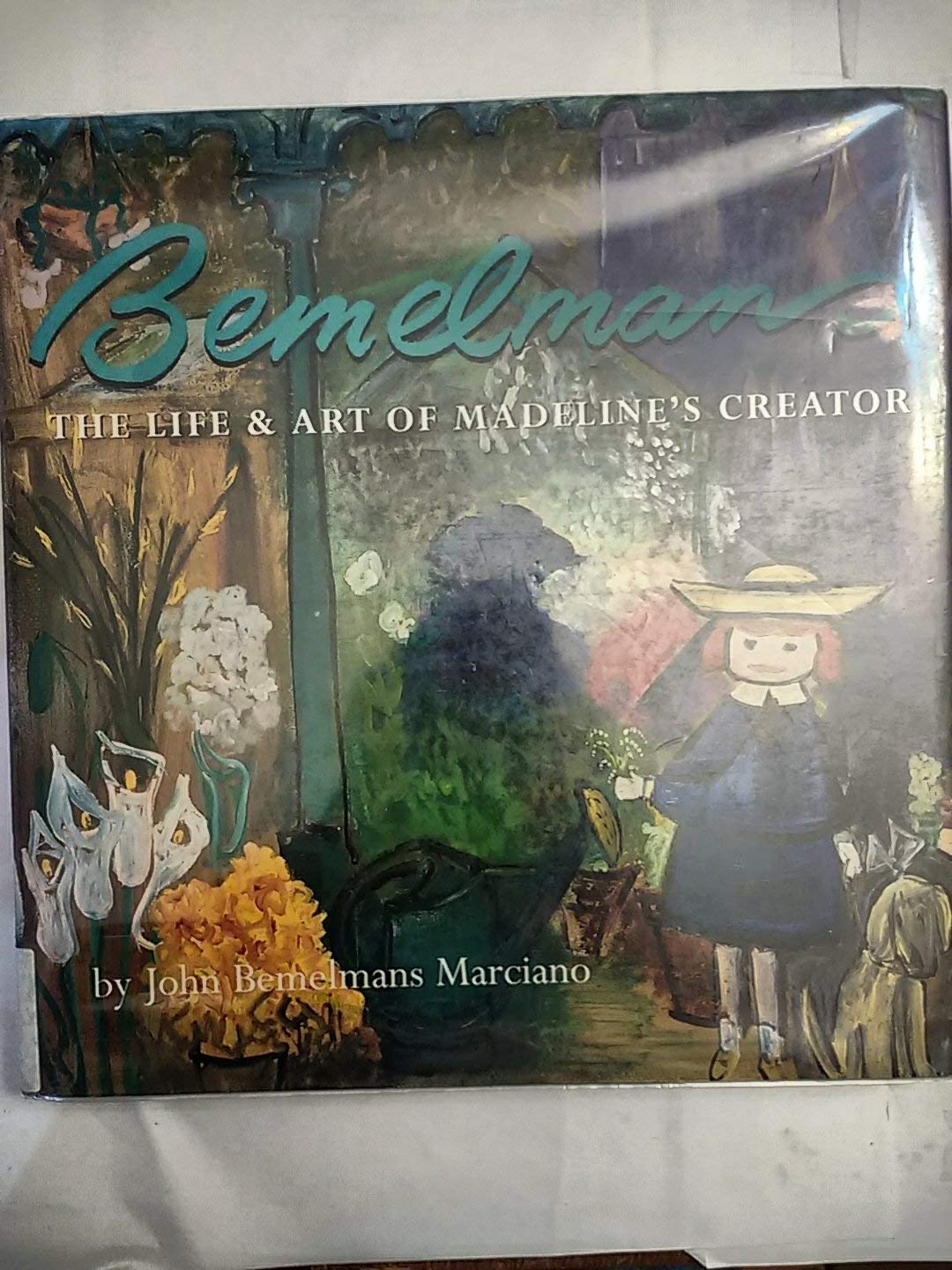 Bemelmans: The Life and Art of Madeline's Creator,New