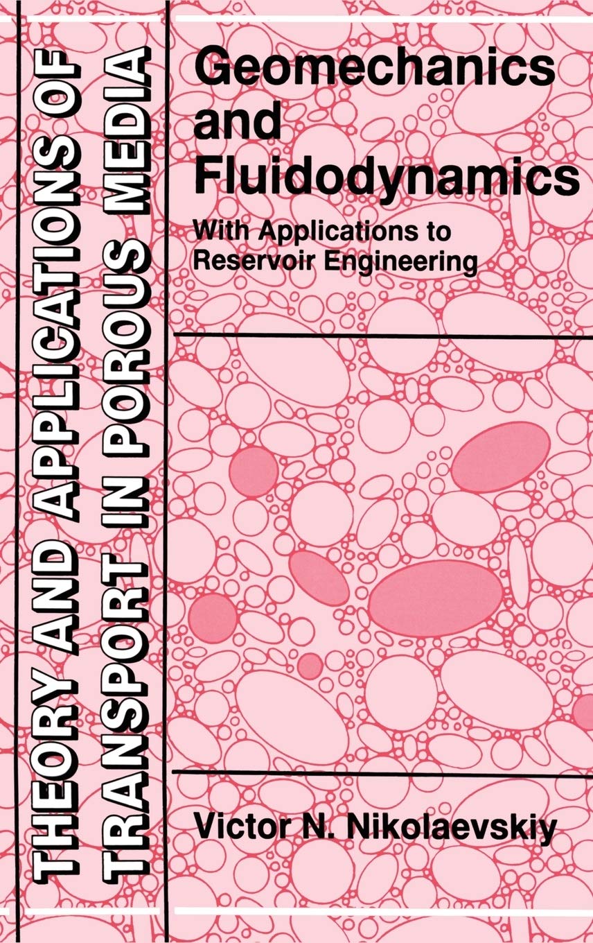Geomechanics and Fluidodynamics: With Applications to Reservoir Engineering (Theory and Applications of Transport in Porous Medi,Used