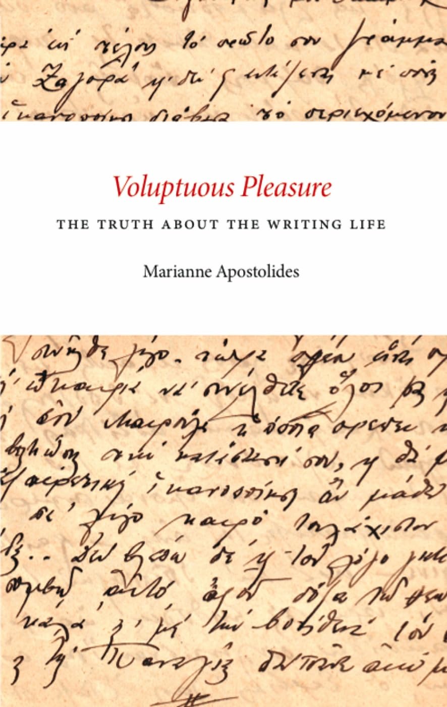 Voluptuous Pleasure: The Truth About the Writing Life (Department of Narrative Studies),Used