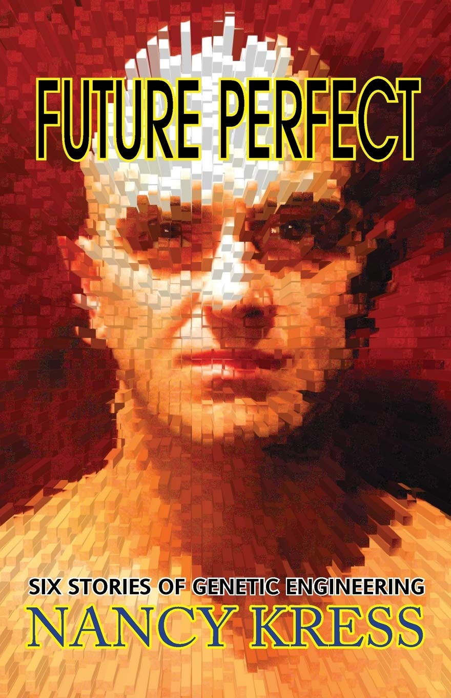 Future Perfect: Six Stories Of Genetic Engineering,Used