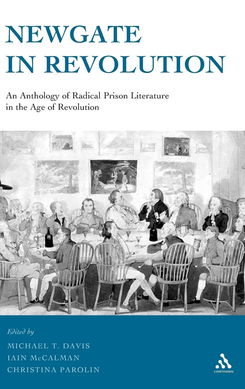Newgate In Revolution: An Anthology Of Radical Prison Literature In The Age Of Revolution,Used