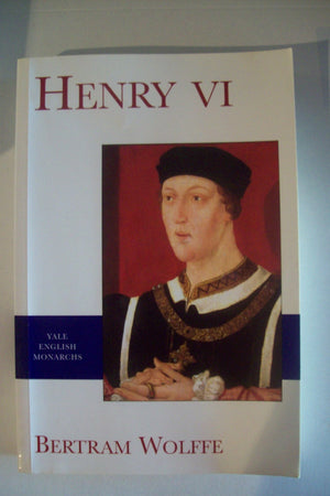 Henry Vi (The English Monarchs Series),New