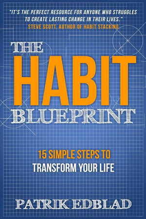 The Habit Blueprint: 15 Simple Steps to Transform Your Life (The Good Life Blueprint Series),Used