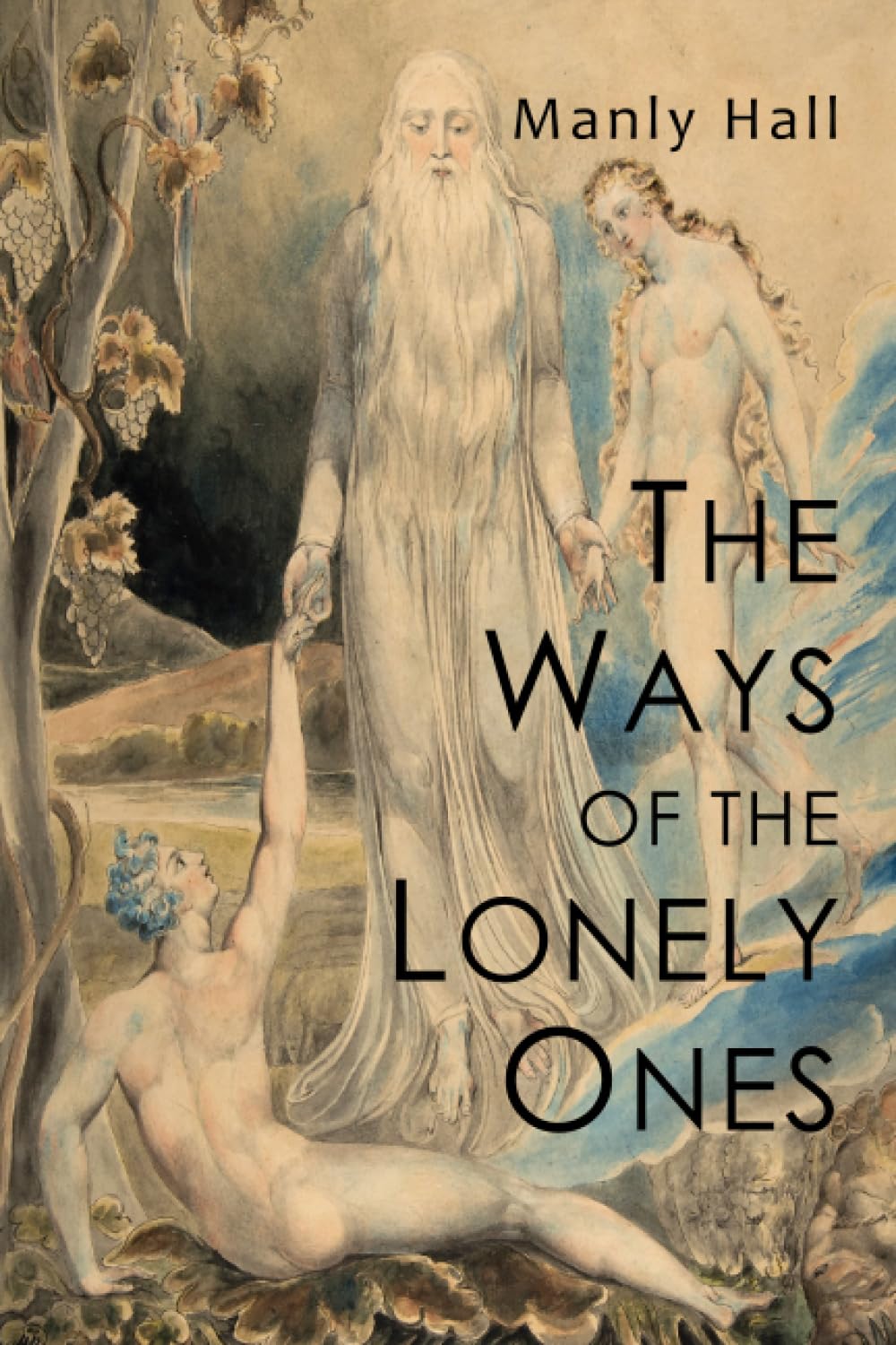 The Ways Of The Lonely Ones: A Collection Of Mystical Allegories