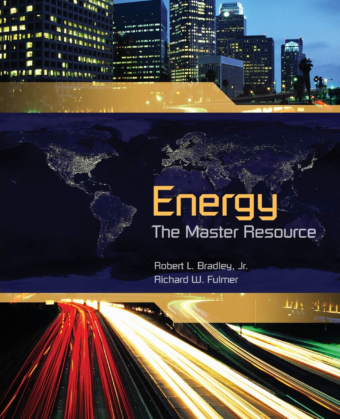 Energy: The Master Resource,New
