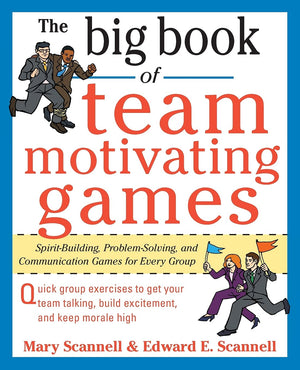 The Big Book of TeamMotivating Games: SpiritBuilding, ProblemSolving and Communication Games for Every Group (Big Book Series,Used