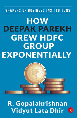 Shapers Of Business Institutions: How Deepak Parekh Grew Hdfc Group Exponentially