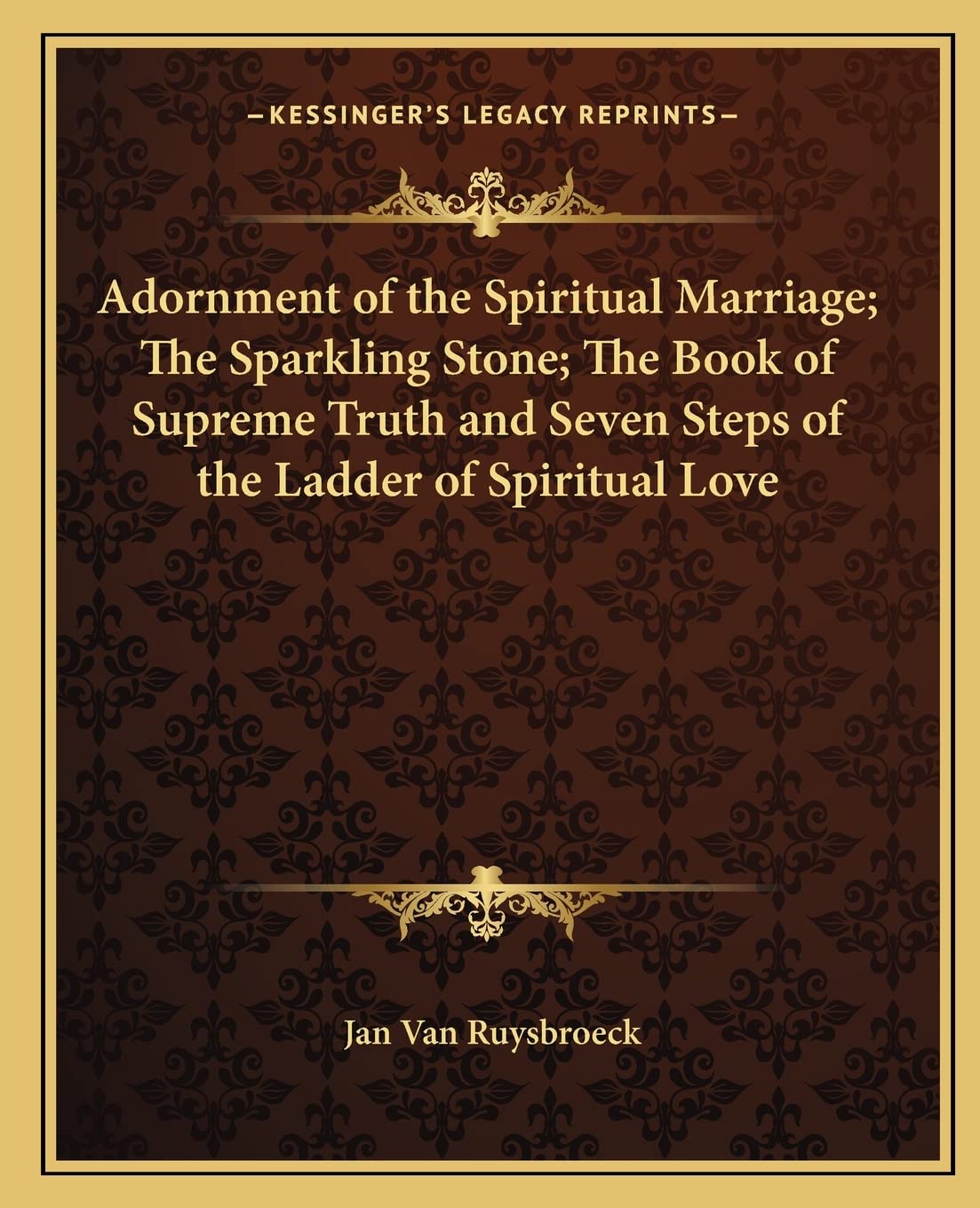 Adornment of the Spiritual Marriage; The Sparkling Stone; The Book of Supreme Truth and Seven Steps of the Ladder of Spiritual L,Used