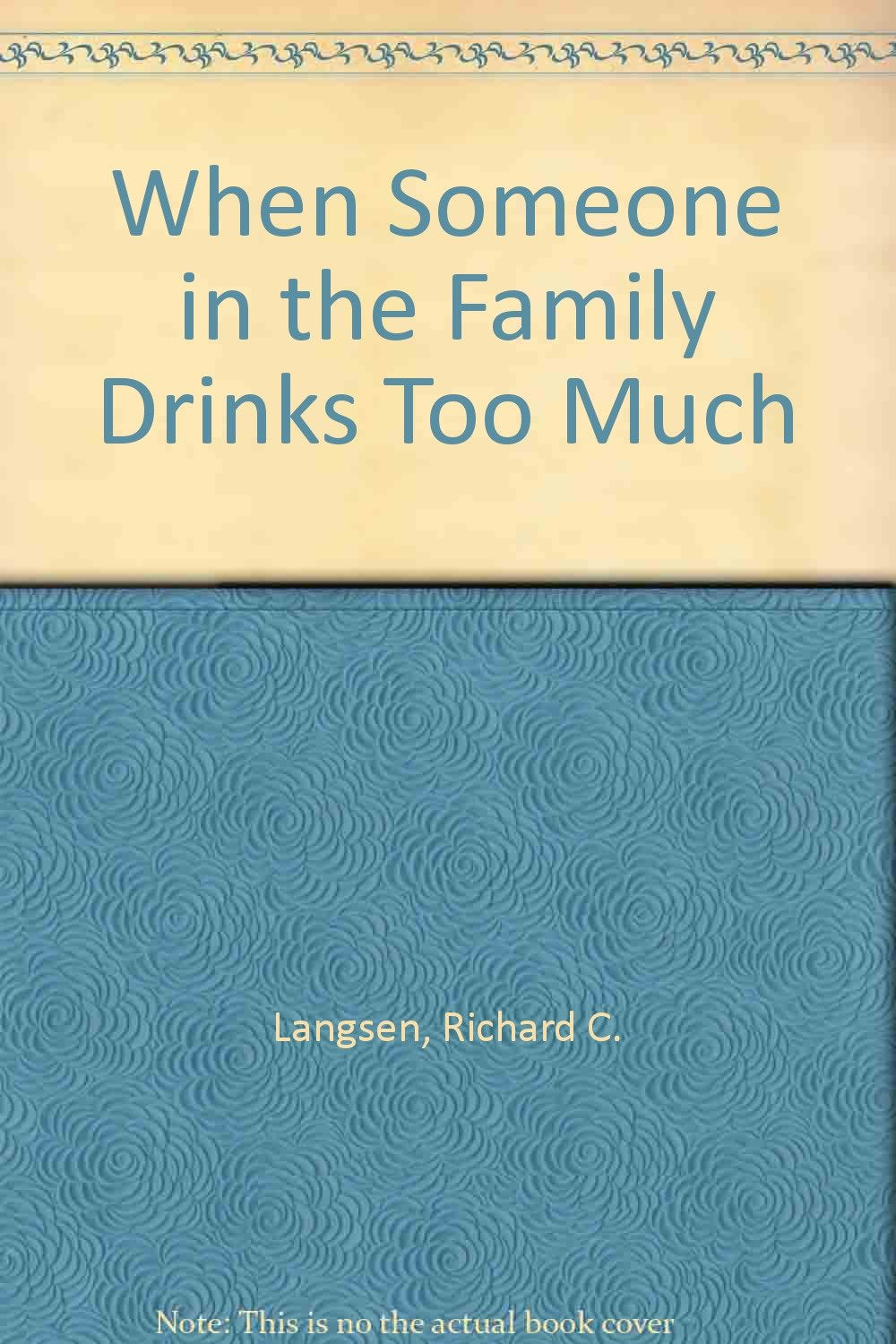 When Someone In The Family Drinks Too Much,Used