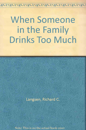 When Someone In The Family Drinks Too Much,Used