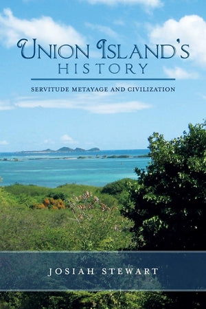 UNION ISLAND'S HISTORY Servitude Metayage And Civilization,Used