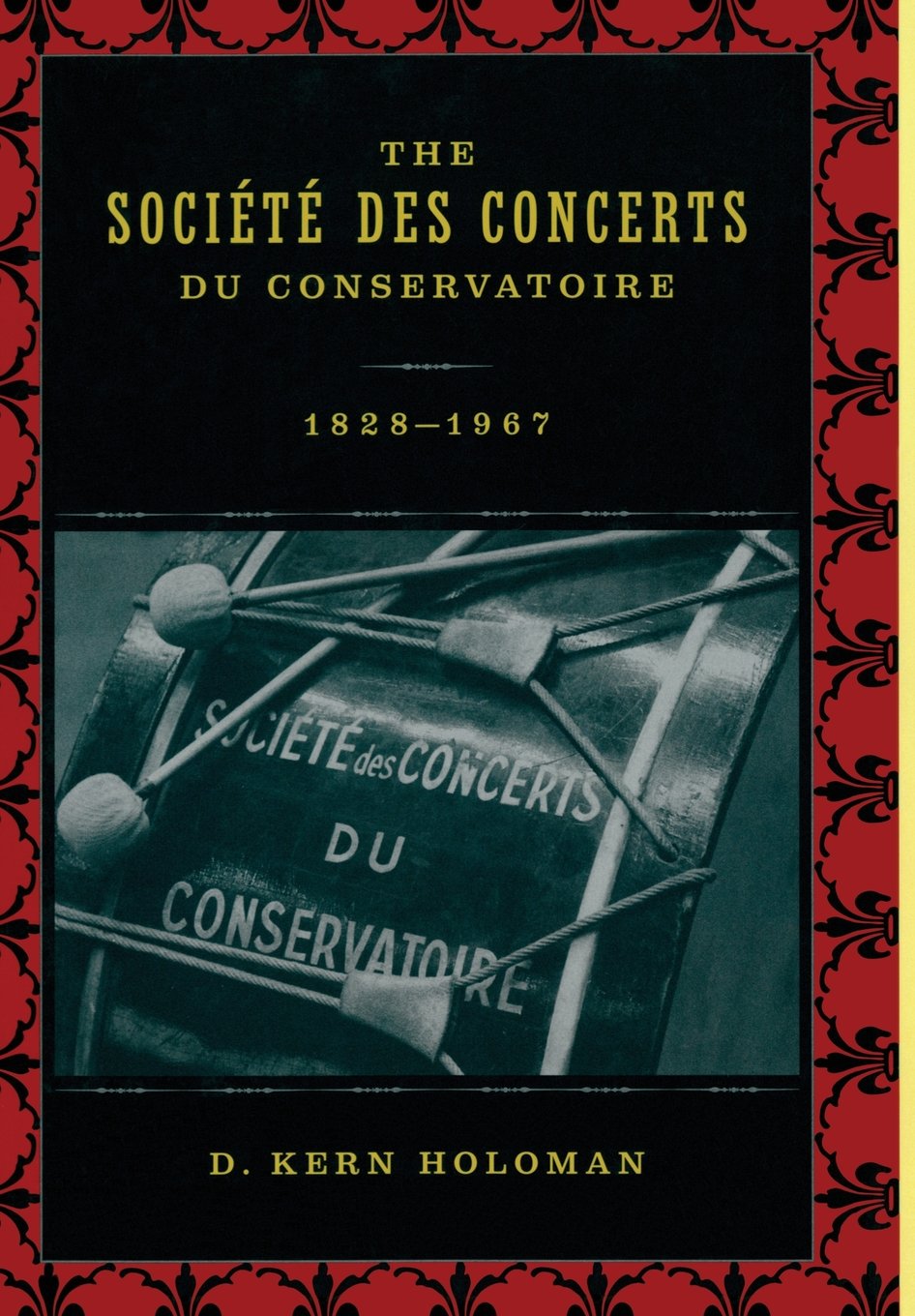 The Societe des Concerts du Conservatoire, 18281967,Used