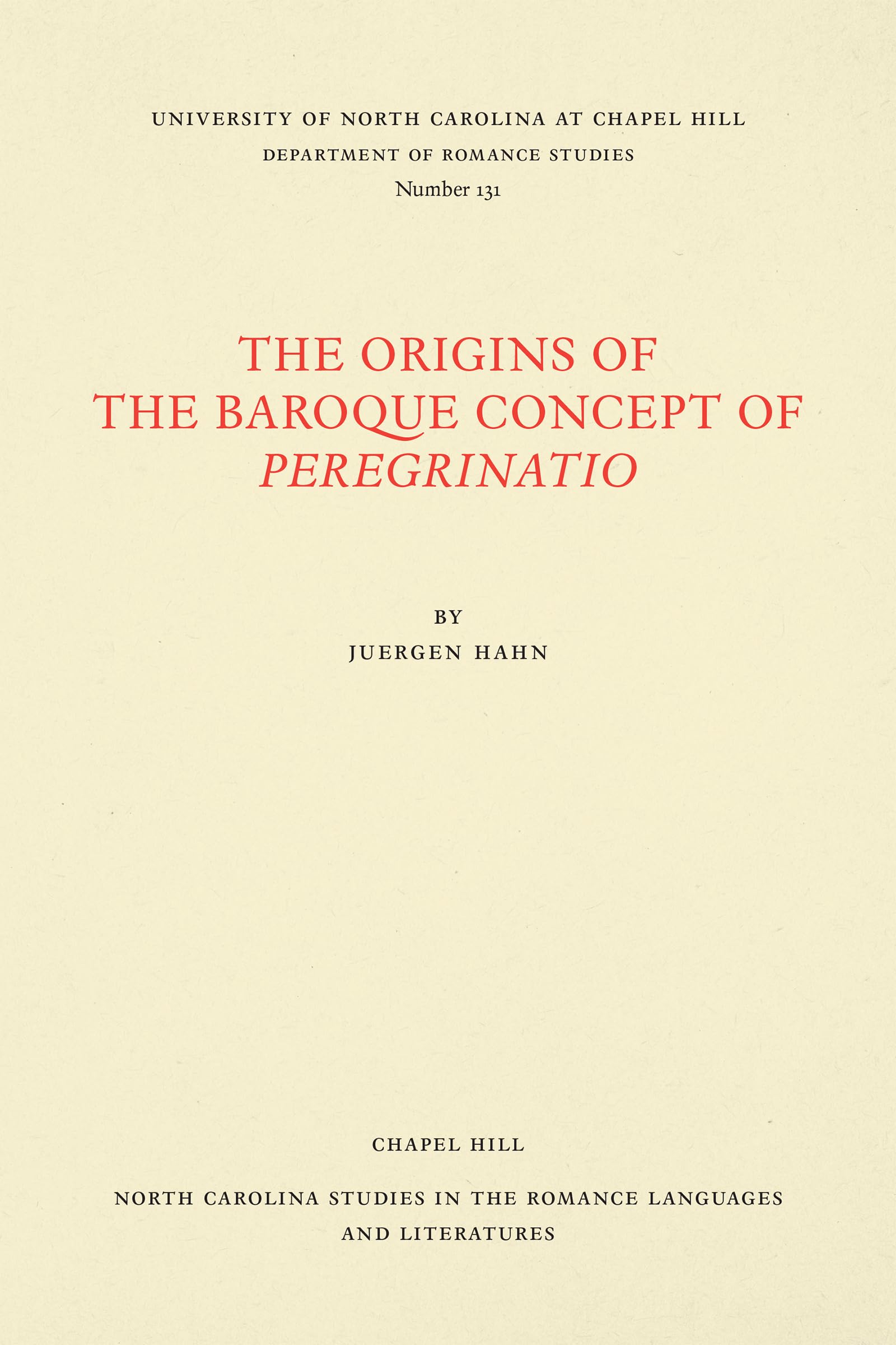 The Origins Of The Baroque Concept Of Peregrinatio (North Carolina Studies In The Romance Languages And Literatures),Used