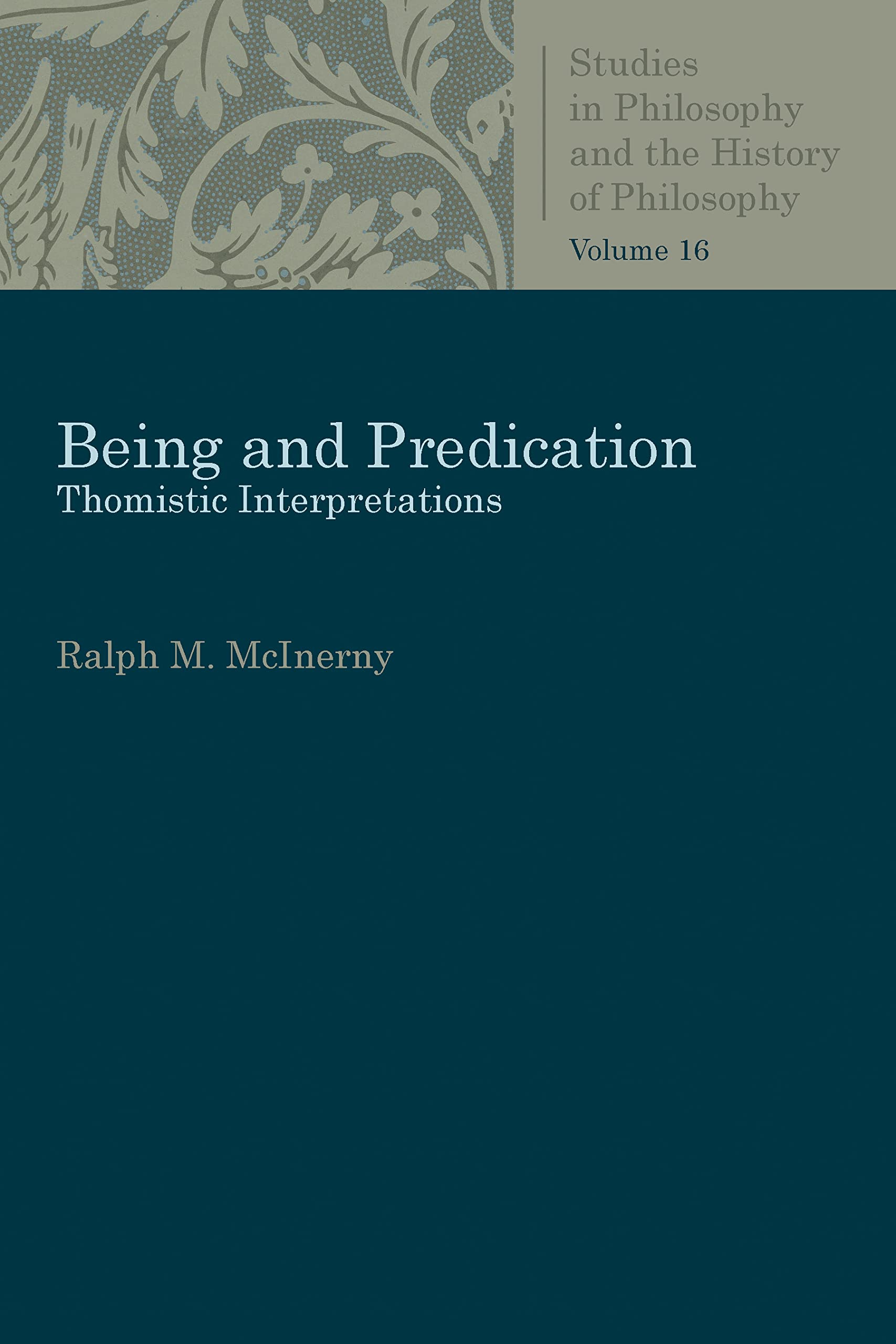 Being And Predication: Thomistic Interpretations (Studies In Philosophy And The History Of Philosophy),Used