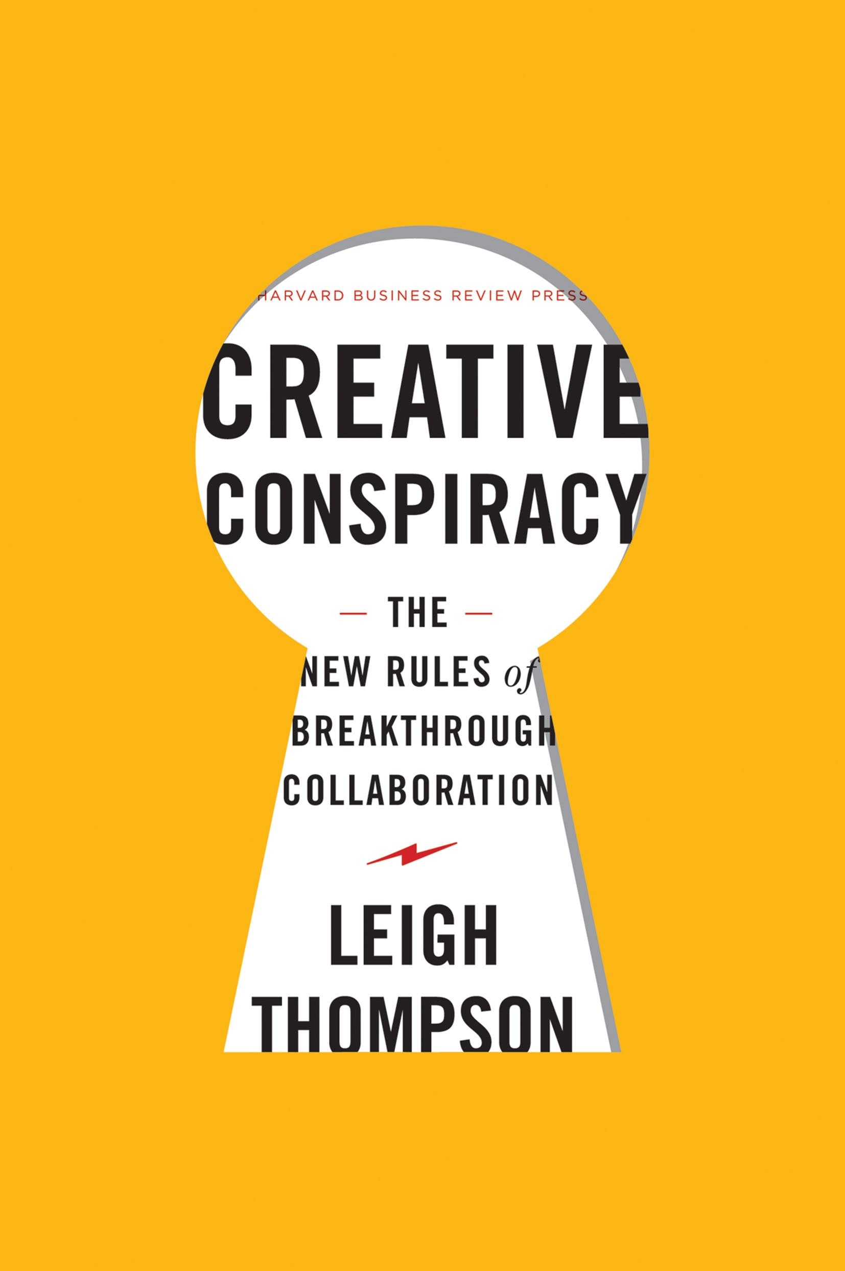 Creative Conspiracy: The New Rules Of Breakthrough Collaboration,Used