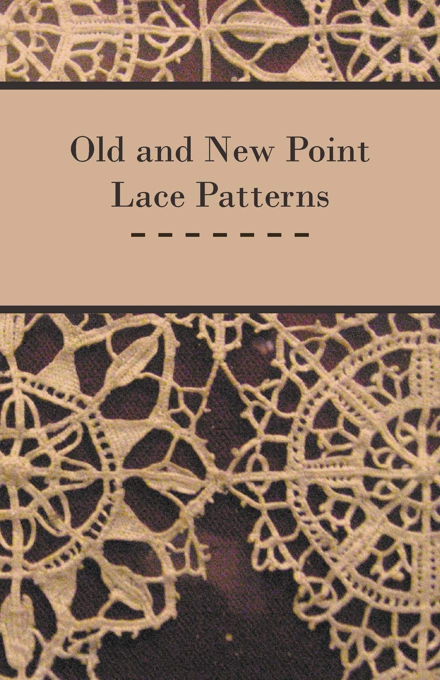 Old and New Point Lace Patterns,Used