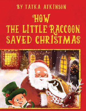 How the Little Raccoon Saved Christmas.: Christmas fairy tale for children of preschool age.,Used
