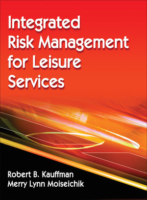 Integrated Risk Management For Leisure Services,New