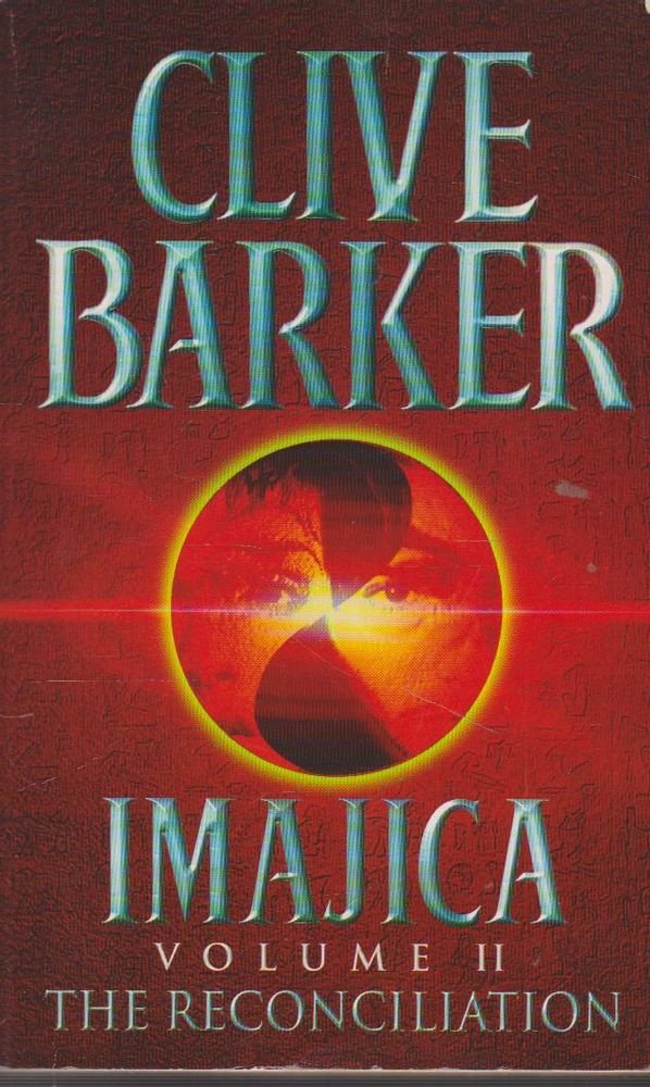 The Reconciliation: Imajica, Volume 2,Used
