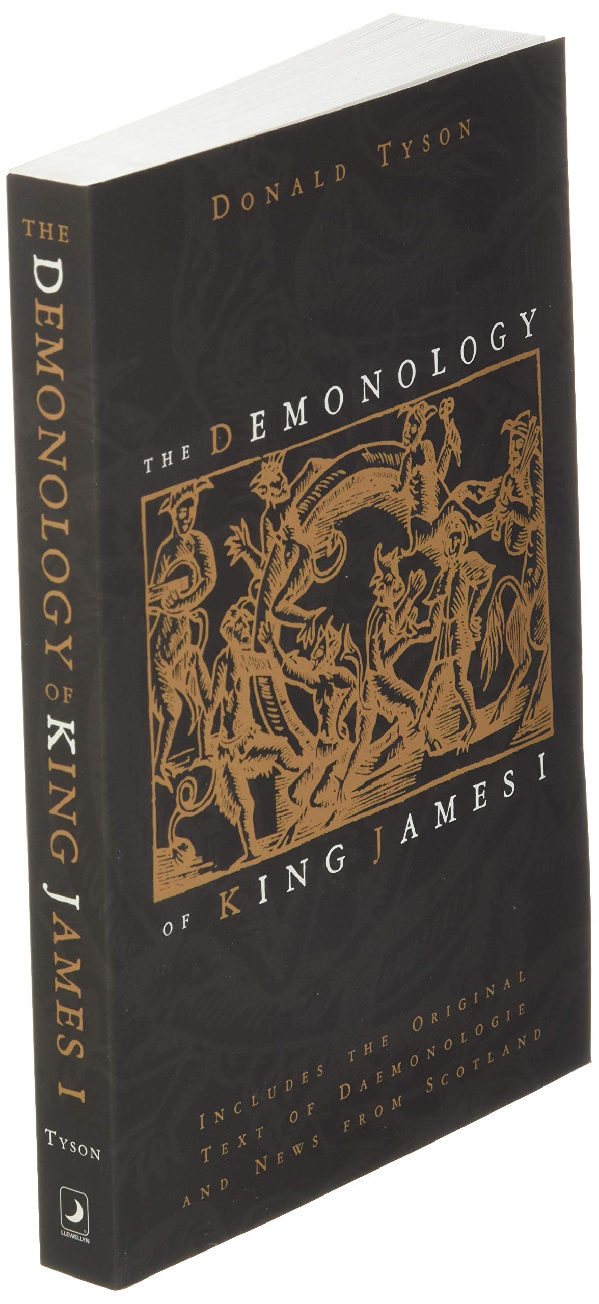 Llewellyn Publications The Demonology of King James I - Original Text of Daemonologie & News from Scotland