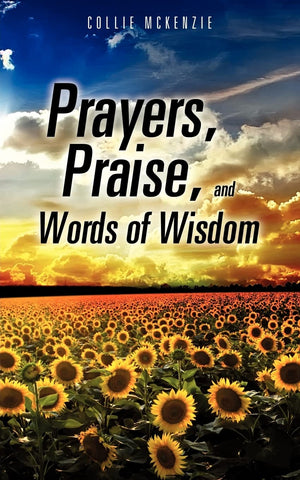 Prayers, Praise, And Words Of Wisdom,Used