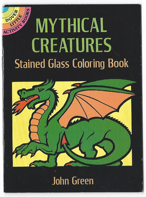 Mythical Creatures Stained Glass Coloring Book (Dover Stained Glass Coloring Book),Used