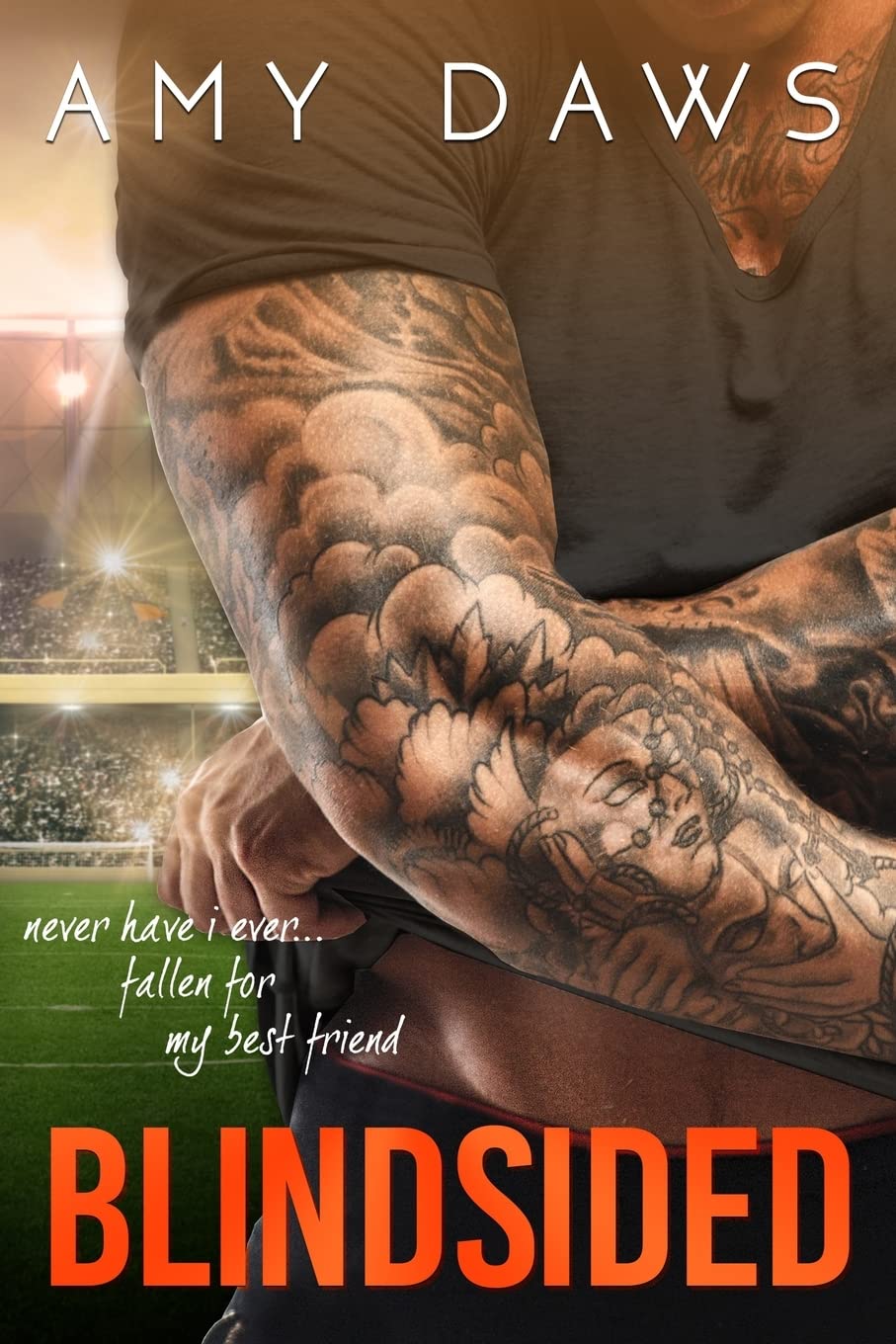 Blindsided: A Best Friends to Lovers Standalone,New
