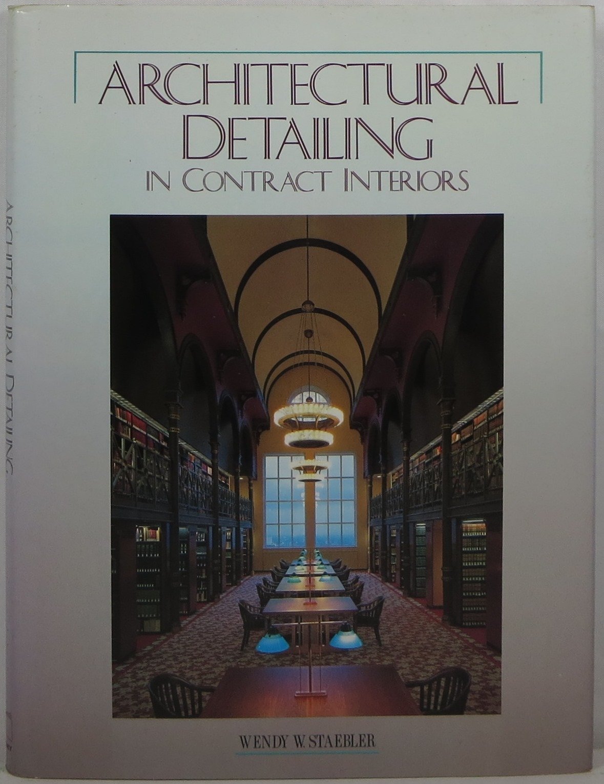 Architectural Detailing In Contract Interiors,New