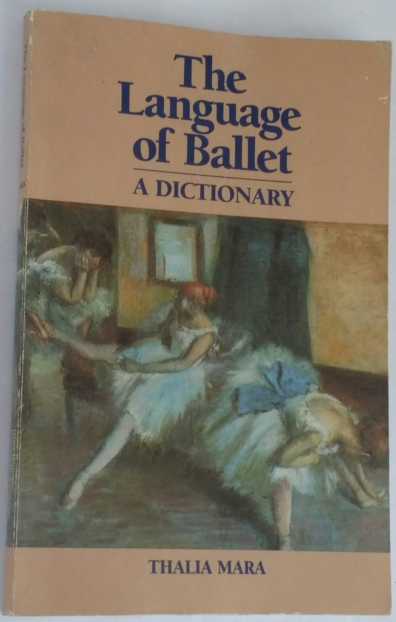 Language of Ballet: A Dictionary (Dance Horizons Book),Used