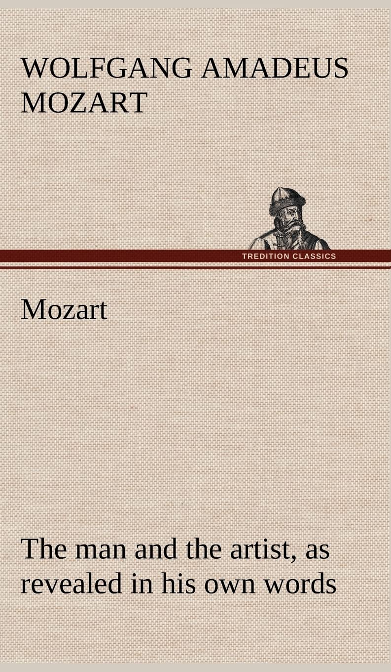 Mozart: the man and the artist, as revealed in his own words,Used