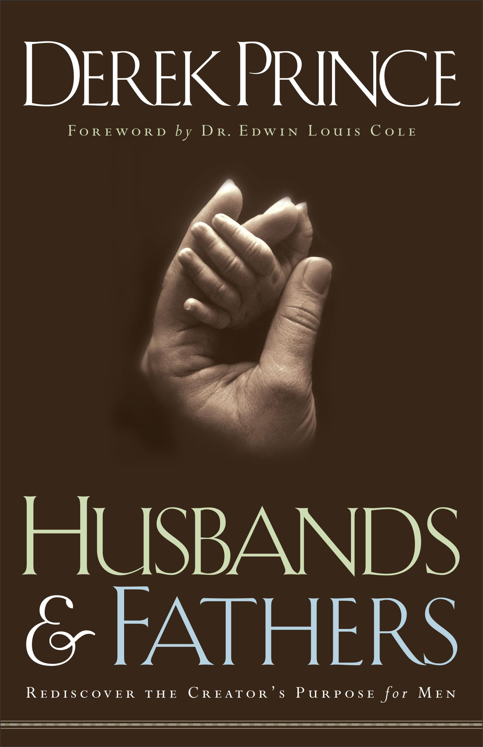 Husbands and Fathers: Rediscover the Creator's Purpose for Men,Used