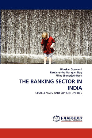 THE BANKING SECTOR IN INDIA: CHALLENGES AND OPPORTUNITIES,Used