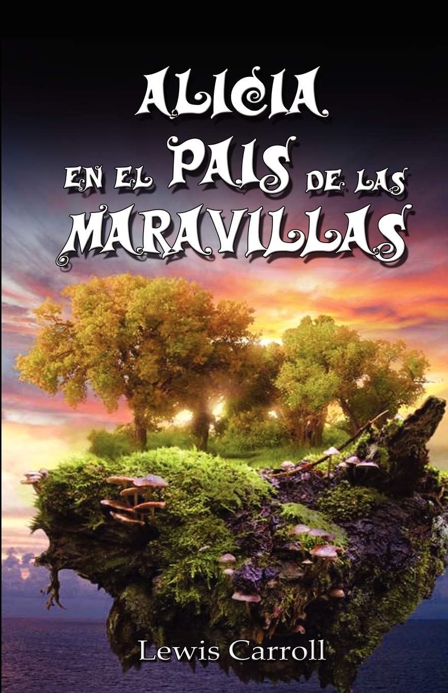 Alicia En El Pais de Las Maravillas / Alice's Adventures in Wonderland, Ilustrado (Spanish Edition),Used