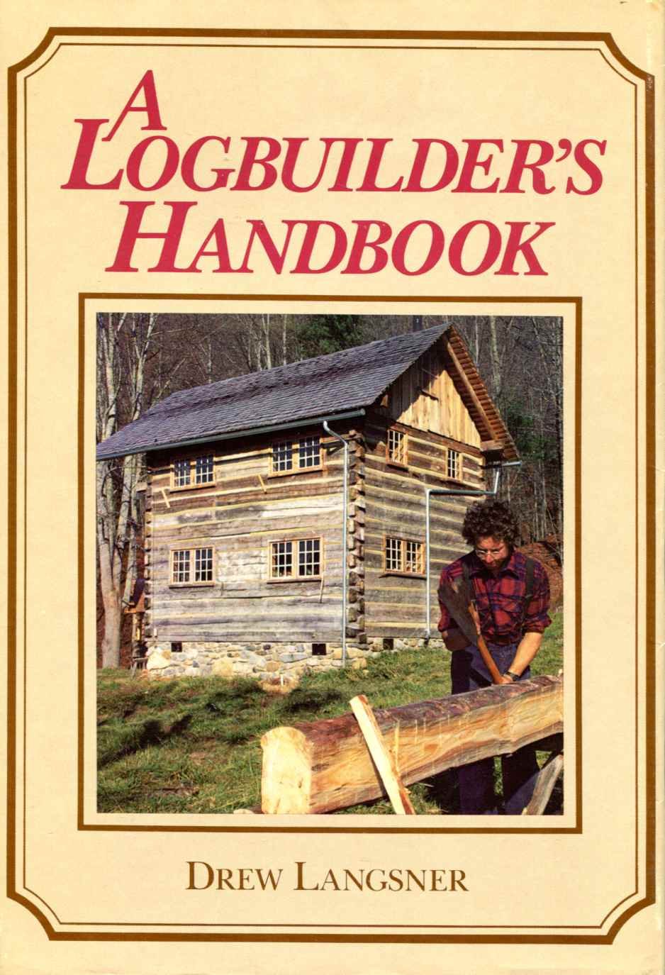 A Logbuilder'S Handbook,Used