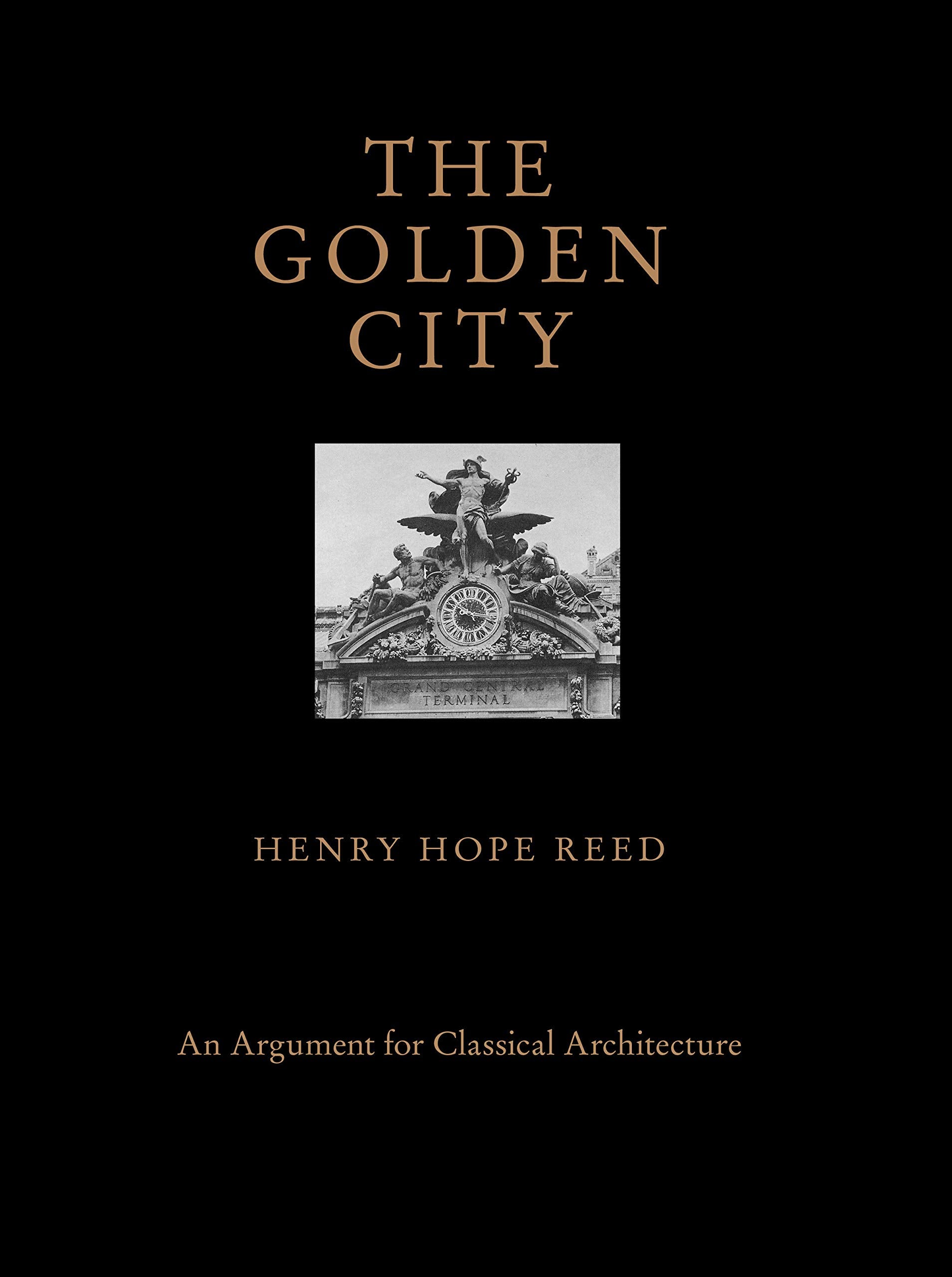 The Golden City: An Argument For Classical Architecture