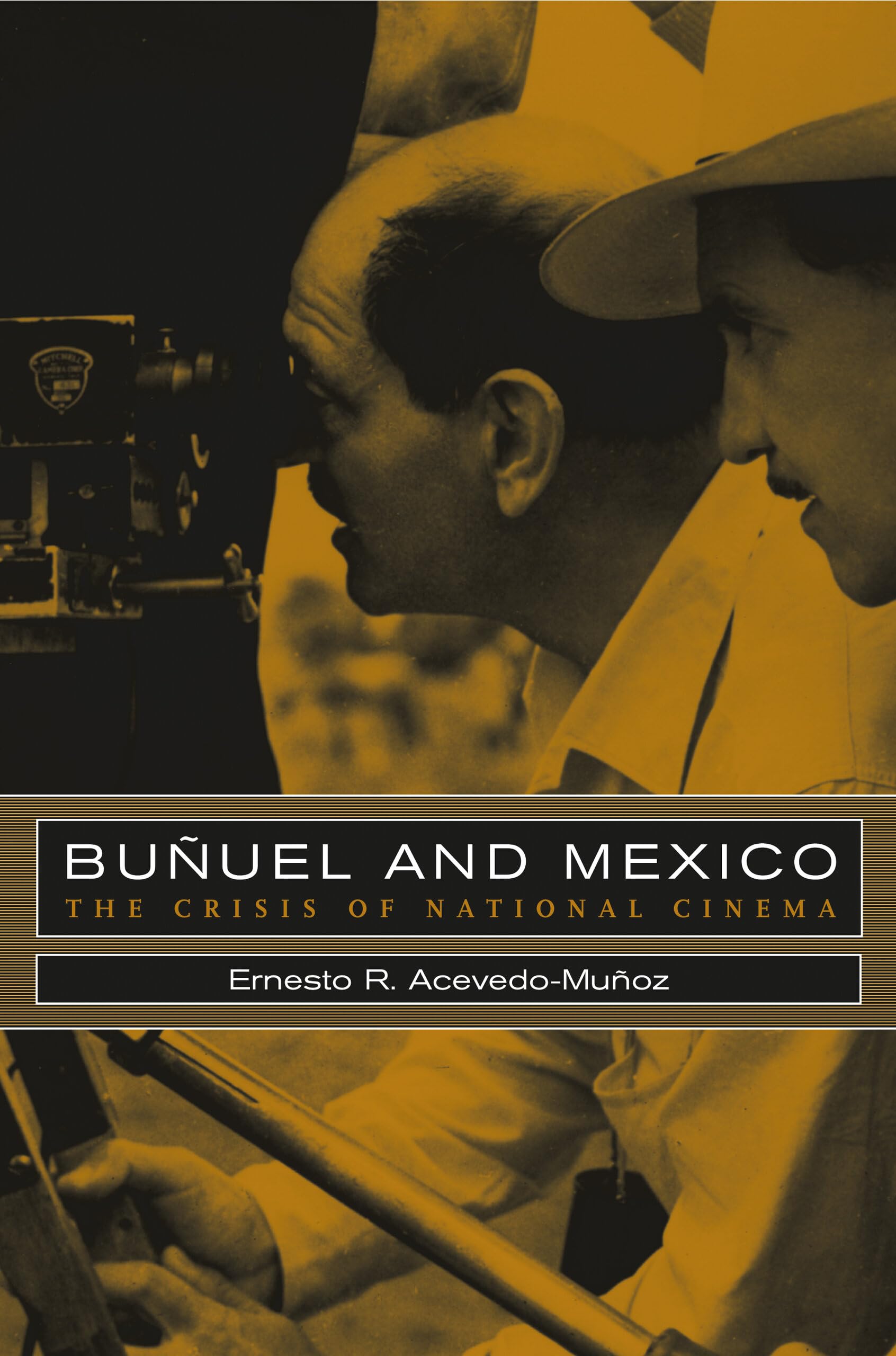 Bunuel and Mexico: The Crisis of National Cinema,Used