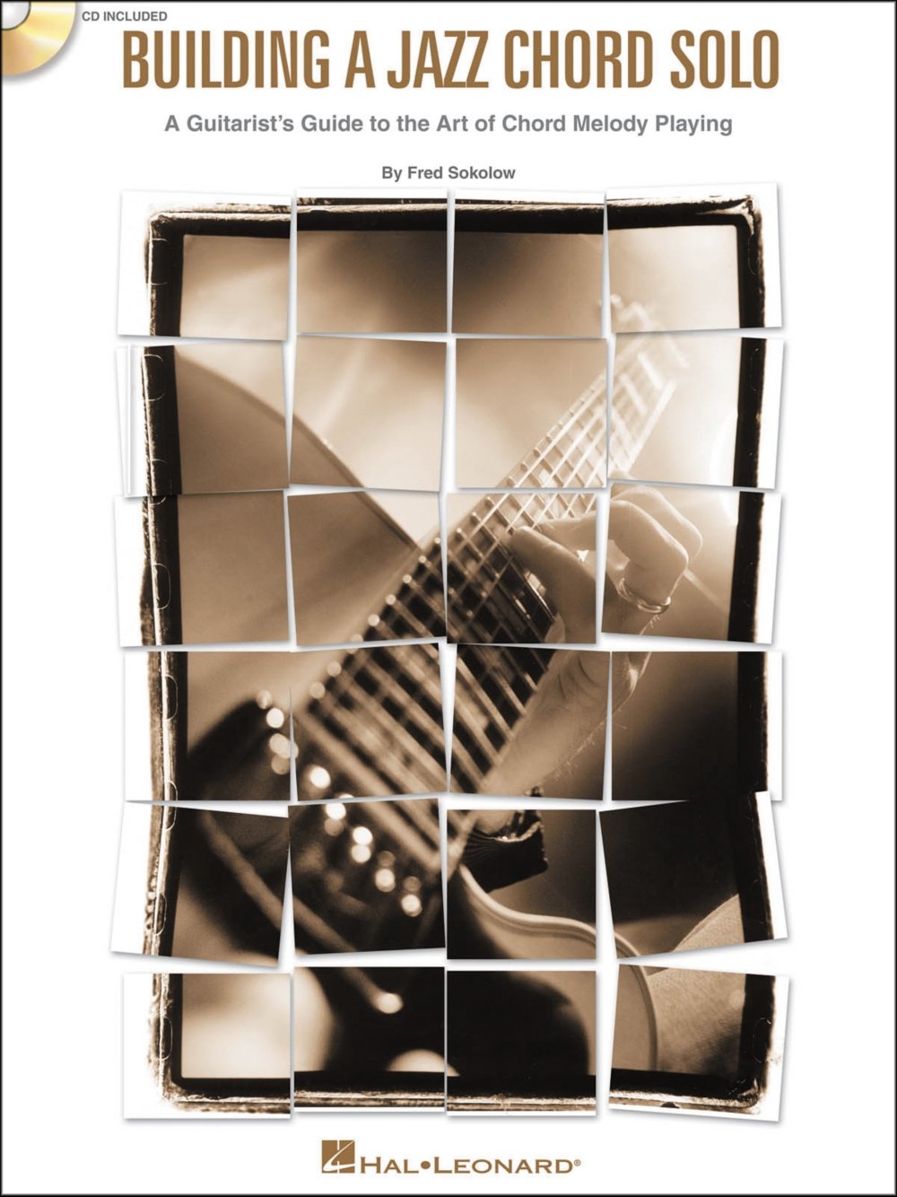 Building a Jazz Chord Solo: A Guitarist's Guide to the Art of Chord Melody Playing,New