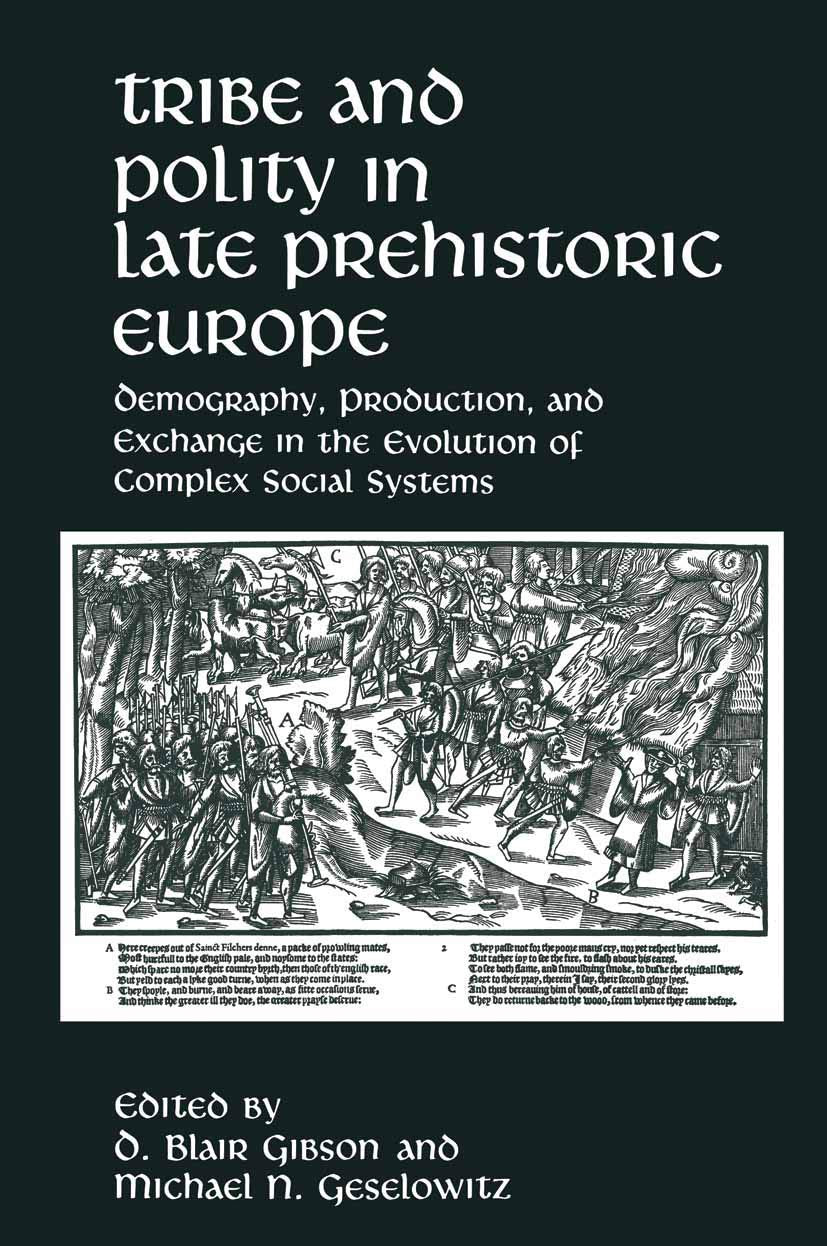 Tribe and Polity in Late Prehistoric Europe: Demography, Production, and Exchange in the Evolution of Complex Social Systems,Used