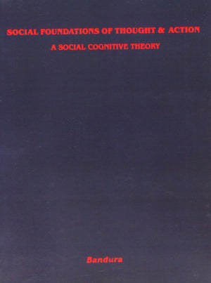 Social Foundations of Thought and Action: A Social Cognitive Theory,Used