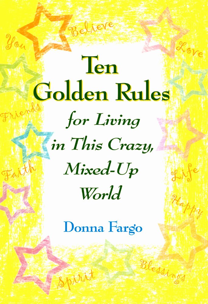 Ten Golden Rules for Living in This Crazy, MixedUp World,Used