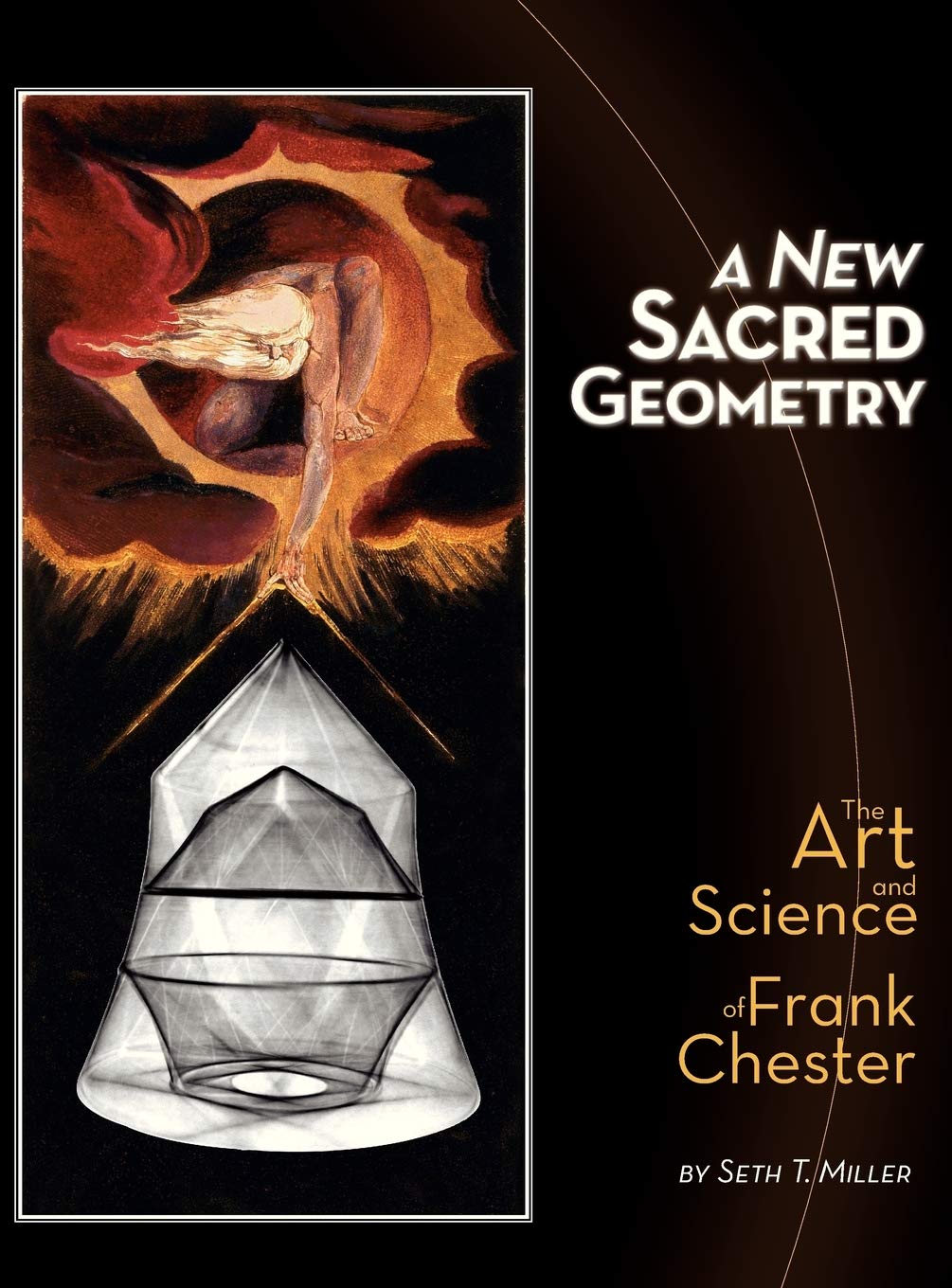 A New Sacred Geometry: The Art and Science of Frank Chester,Used