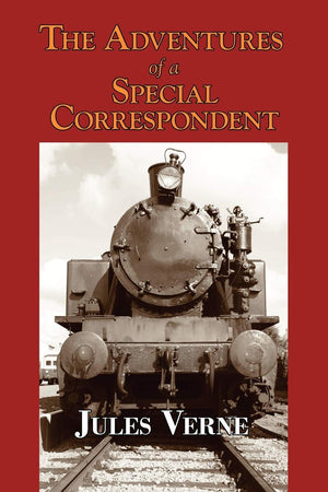 Claudius Bombarnac: The Adventures of a Special Correspondent,Used